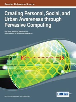 portada Creating Personal, Social, and Urban Awareness through Pervasive Computing (Advances in Human and Social Aspects of Technology)