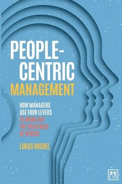 portada People-Centric Management: How Leaders use Four Agile Levers to Succeed in the new Dynamic Business Context (en Inglés)