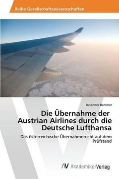 portada Die Übernahme der Austrian Airlines durch die Deutsche Lufthansa (German Edition)
