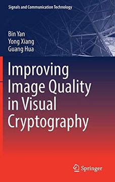 portada Improving Image Quality in Visual Cryptography (Signals and Communication Technology) 
