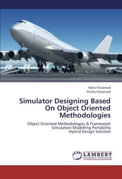 portada Simulator Designing Based On Object Oriented Methodologies: Object Oriented Methodologies & Framework  Simulation Modelling Portability  Hybrid Design Solution