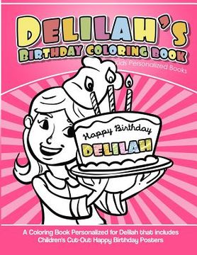 portada Delilah's Birthday Coloring Book Kids Personalized Books: A Coloring Book Personalized for Delilah that includes Children's Cut Out Happy Birthday Pos