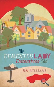 portada The Demented Lady Detectives' Club (en Inglés)