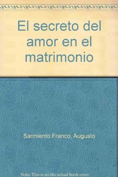 portada El Secreto del Amor en el Matrimonio (in Spanish)