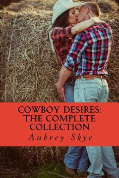 portada Cowboy Desires: The Complete Collection (en Inglés)