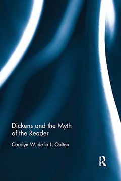 portada Dickens and the Myth of the Reader (en Inglés)