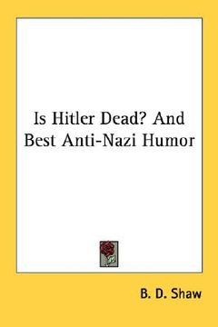 portada is hitler dead? and best anti-nazi humor (en Inglés)