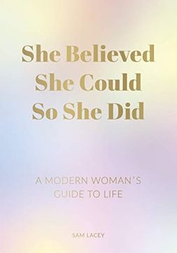 portada She Believed she Could so she Did: A Modern Woman’S Guide to Life (in English)