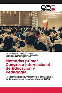 portada Memorias Primer Congreso Internacional de Educación y Pedagogía: Reformulaciones, Variantes y Estrategias de los Procesos de Aprendizajes 2030
