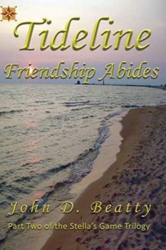 portada Tideline: Friendship Abides (Stella's Game Trilogy) (in English)