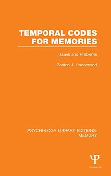 portada Temporal Codes for Memories (Ple: Memory): Issues and Problems (Psychology Library Editions: Memory): (in English)