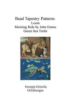 portada Bead Tapestry Patterns Loom Morning Ride by John Emms Green Sea Turtle (in English)