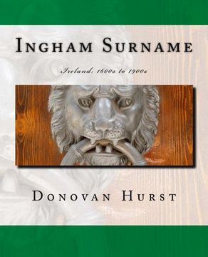 portada Ingham Surname: Ireland: 1600s to 1900s