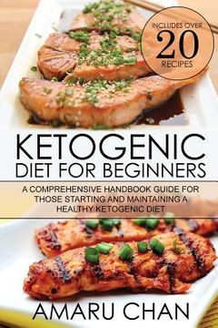 portada Ketogenic Diet: Ketogenic Diet, Cookbook, Recipes, Vegan Diet, Ketogenic Cookbook, Keto Diet, Paleo Diet, Weight Loss (en Inglés)