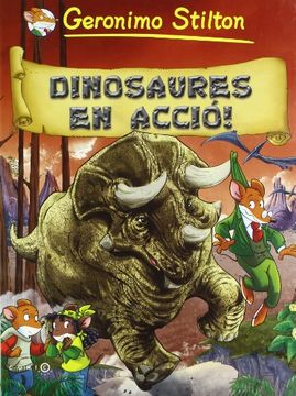 portada (cat).dinosaures en accio!.(geronimo stilton) (in Catalá)
