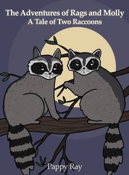 portada The Adventures of Rags and Molly: A Tale of Two Raccoons (in English)