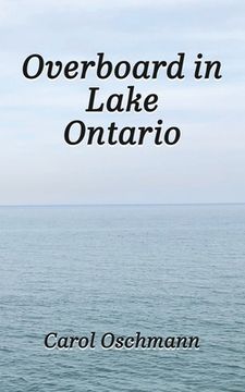 portada Overboard in Lake Ontario: First There Were Four 