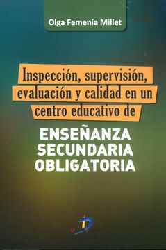 portada Inspección, Supervisión, Evaluación y Calidad en un Centro Educativo de Enseñanza Secundaria Obligatoria (in Spanish)