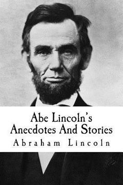 portada Abe Lincoln's Anecdotes And Stories (en Inglés)