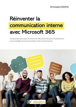 portada Réinventer la communication interne avec Microsoft 365: Comprendre comment Microsoft 365 peut révolutionner votre stratégie de communication interne (en Francés)