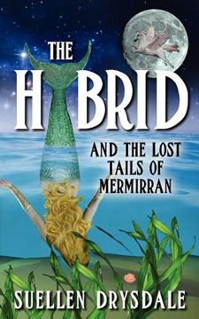 portada the hybrid: and the lost tails of mermirran (en Inglés)
