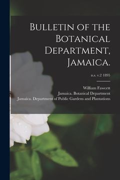 portada Bulletin of the Botanical Department, Jamaica.; n.s. v.2 1895 (en Inglés)