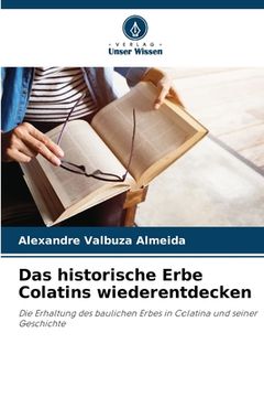 portada Das historische Erbe Colatins wiederentdecken (en Alemán)