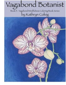 portada Vagabond Botanist: Adult Coloring Book (Vagabond Mindfulness Coloring Book series) (Volume 3)
