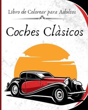 portada Coches Clasicos - Libro de Colorear Para Adultos