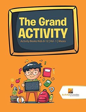 portada The Grand Activity: Activity Books Kids 8-12 | vol -1 | Mazes (in English)