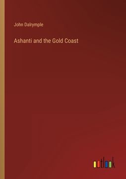 portada Ashanti and the Gold Coast (en Inglés)