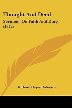 portada thought and deed: sermons on faith and duty (1872) (en Inglés)
