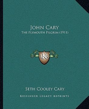 portada john cary: the plymouth pilgrim (1911) (en Inglés)