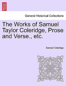portada the works of samuel taylor coleridge, prose and verse., etc. (in English)