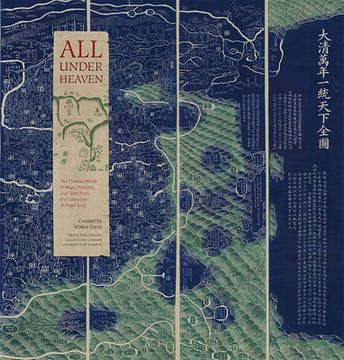 portada All Under Heaven: The Chinese World in Maps, Pictures, and Texts from the Collection of Floyd Sully (in English)