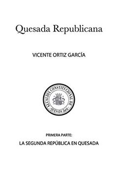 portada Quesada Republicana, Primera Parte: La Segunda República en Quesada: Volume 1