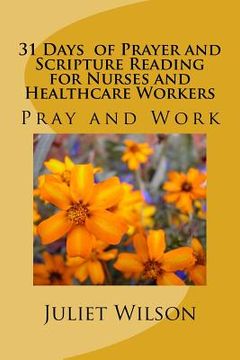 portada 31 Days of Prayer and Scripture Reading for Nurses and Healthcare Workers: Read and Pray (en Inglés)