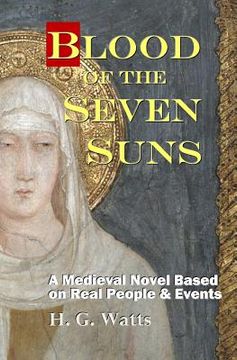portada Blood of the Seven Suns: A Medieval Novel Based on Real People & Events (en Inglés)