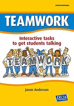 portada Teamwork: Interactive Tasks to get Students Talking. Book With Photocopiable Activites (Delta Photocopiables) (en Inglés)