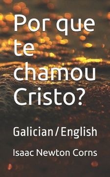 portada Por que te chamou Cristo?: Galician/English (en Galego)