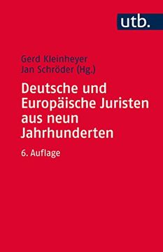 portada Deutsche und Europäische Juristen aus Neun Jahrhunderten. Eine Biographische Einführung in die Geschichte der Rechtswissenschaft. (en Alemán)