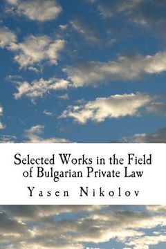 portada Selected Works in the Field of Bulgarian Private Law (en Búlgaro)
