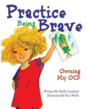 portada Practice Being Brave: Owning my ocd (en Inglés)