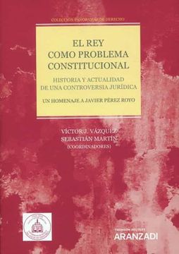 portada Rey Como Problema Constitucional, el.