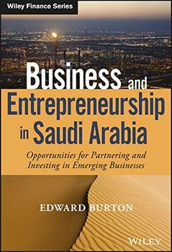 portada Business and Entrepreneurship in Saudi Arabia: Opportunities for Partnering and Investing in Emerging Businesses (Wiley Finance)