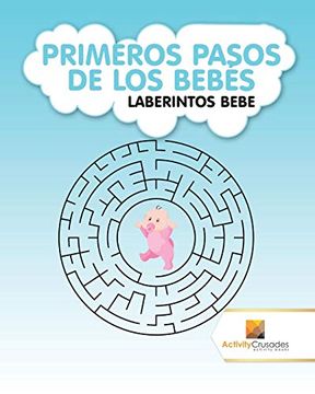 portada Primeros Pasos de los Bebés: Laberintos Bebe (in Spanish)