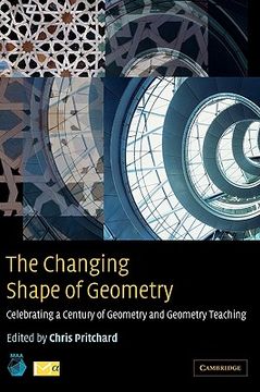 portada The Changing Shape of Geometry Hardback: Celebrating a Century of Geometry and Geometry Teaching (Maa Spectrum Series) (en Inglés)