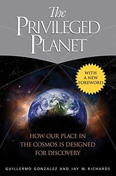 portada The Privileged Planet: How our Place in the Cosmos is Designed for Discovery 