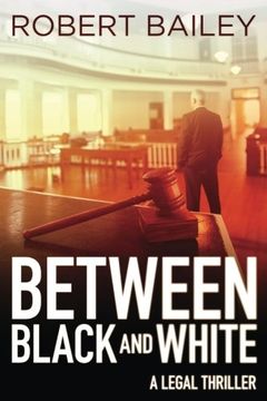 portada Between Black and White (McMurtrie and Drake Legal Thrillers) (in English)