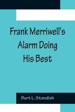 portada Frank Merriwell's Alarm Doing His Best (en Inglés)